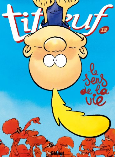 Titeuf T.12 : Le sens de la vie