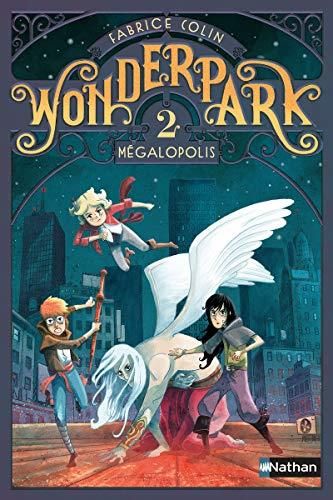 Wonderpark T.02 : Mégapolis